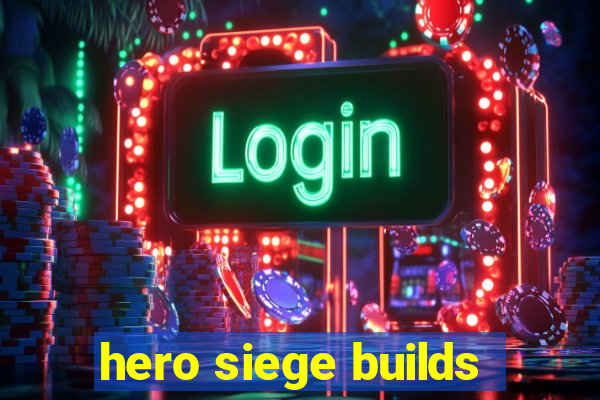 hero siege builds